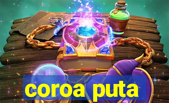 coroa puta